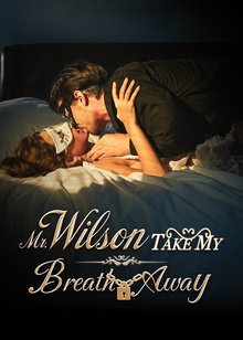 Tuan Wilson, Ambil Napasku